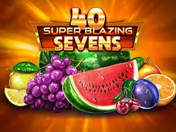 40 Super Blazing Sevens